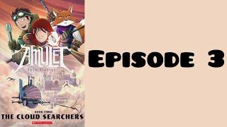 Amulet book 3: The Cloud Searchers episode 3 (final)