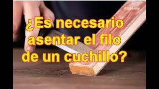 ¿Es necesario asentar el filo de un cuchillo de supervivencia?