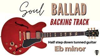 SOUL BALLAD backing track in Eb minor - Good for half step down tunned guitars