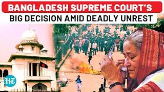 Bangladesh Protests Update | Supreme Court Stuns Sheikh Hasina Govt As Deadly Unrest Kills Over 130