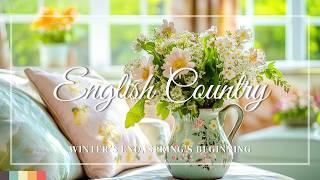 Winter's End, Spring's Beginning: Decorating with English Country Style