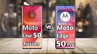 Moto Edge 50 Fusion vs Moto Edge 50 Pro : Full Comparison  Which is Best?