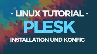 LinuxTutorial: Plesk Installation und Konfiguration