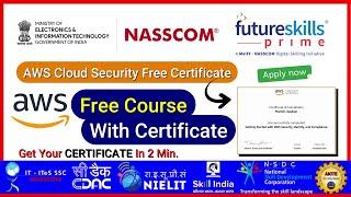 AWS Cloud Security Free Course By Nasscom And FutureSkills Prime With Certificate | Vamm Academy