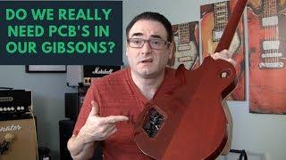 The Gibson Printed Circuit Board - Good or Bad?