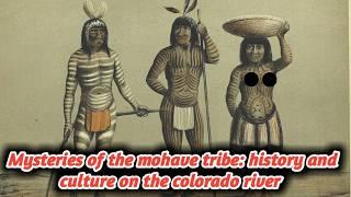 History of the Mohave tribe, Native Americans