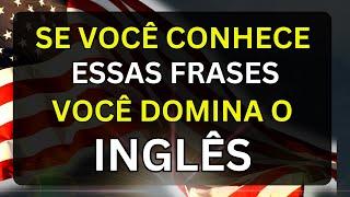 SE VOCÊ SOUBER ESTAS FRASES O SEU INGLÊS NÃO É BÁSICO  INGLÊS NA PRÁTICA #33