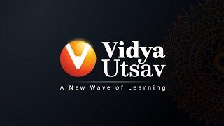 VIDYA UTSAV 2025 | A NEW WAVE OF LEARNING 2nd March @12PM at Vedantu JEE English