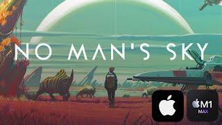 No Man's Sky on Mac - 10 Minutes of Gameplay (M1 Max) (ULTRA GRAPHICS) (NO COMMENTARY)