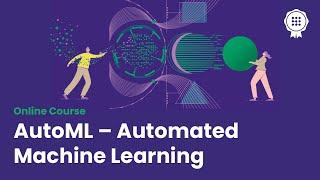 AutoML – Automated Machine Learning: Free online course on the AI Campus