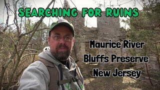 Searching for Ruins ~ Maurice River Bluffs Preserve NJ