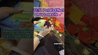 11:11 Portal's Effect on ur love life #1111portal #shorts #tarot #lovereading