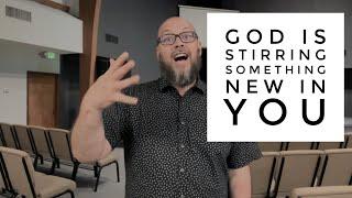 God is stirring up something new in you!️