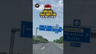 Sila Yolu 360 - 18.06.2025 Röszke Sınır Kapısı Macaristan  Sırbistan  istikameti #sılayolu