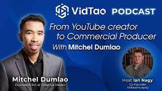 From YouTube creator to Commercial Producer - VidTao Podcast with Mitchel Dumlao (episode 13)