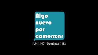 Algo nuevo por comenzar - 06/10/24 (AM 1440 - RADIO IMPACTO)