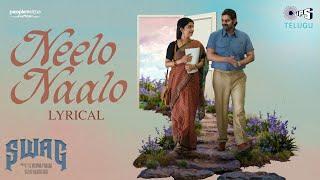 Neelo Naalo - Lyrical | Swag |Sree Vishnu, Meera Jasmine|Vivek Sagar, Rajesh Krishnan, Anjana Sowmya