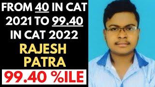 From 40 in CAT 2021 to 99.40 in CAT 2022 | Interview with CAT toppers | Congrats Rajesh Patra ⭐