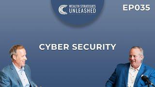 Cyber Security || Wealth Strategies Unleashed EP035