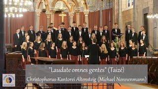 "Laudate omnes gentes" (Taizé) | Christophorus-Kantorei Altensteig (Michael Nonnenmann)