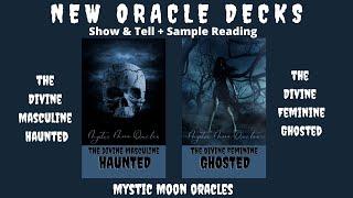  Divine Masculine Haunted & Divine Feminine Ghosted Oracle Decks Show & Tell + Sample Reading