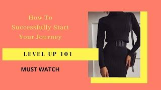 How To Successfully Begin Your Level Up Journey | Must Watch | Janvière