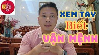 Xem tướng tay biết vận mệnh cuộc đời | Tử vi tướng số Hà Nội