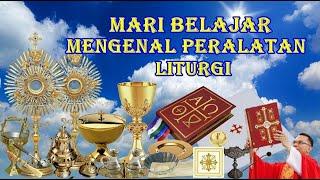 Mari Belajar Mengenal Peralatan Liturgi