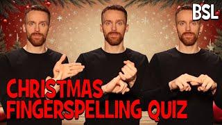 BSL Fingerspelling Quiz: Christmas (with increasing difficulty)