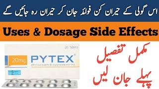 Pytex 20 Mg Tablet Uses In Urdu | Pytex Goli Khane se kya hota hai