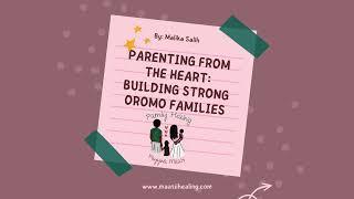 Parenting from the Heart: Building Strong Oromo Families