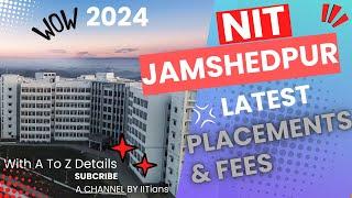 NIT JAMSHEDPUR PLACEMENTS 2024| NIT JAMSHEDPUR PLACEMENT| NIT JAMSHEDPUR EVERY BRANCH PLACEMENT FEES