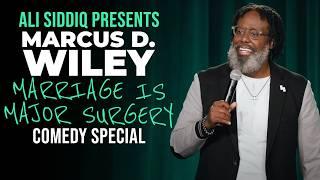 Ali Siddiq presents Marcus D. Wiley: Marriage is Major Surgery | FULL COMEDY SPECIAL