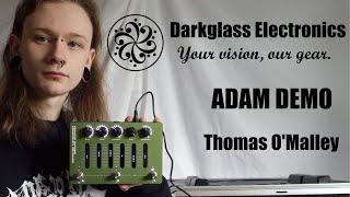 Darkglass Electronics ADAM (Aggressively Distorted Advanced Machine) DEMO + Info - Thomas O'Malley