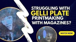 Stop Struggling with Gel Printmaking With Magazines