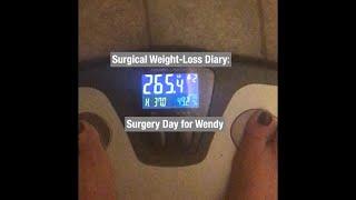 Surgical Weight-Loss Video Diary: Wendy's Surgery Day