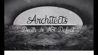 Architects- Death Is Not Defeat Lyrics