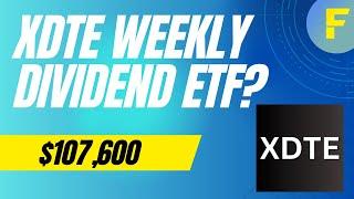 Is XDTE The Best WEEKLY Dividend ETF? - Financial Freedom Show EP 50