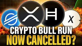 The Crypto Bull Run Is CANCELLED!? | XRP HBAR XLM XDC & More!