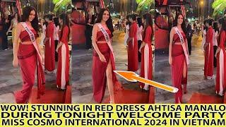 WOW! AHTISA MANALO STUNNING IN RED DRESS DURING WELCOME PARTY  MISS COSMO  PHILIPPINES 2024