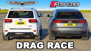 Audi RSQ8 v Jeep Trackhawk: DRAG RACE