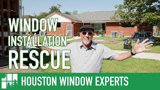 Window Installation Rescue | Houston Window Experts