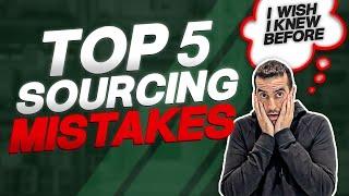 Top 5 Sourcing Mistakes and How to Avoid Them