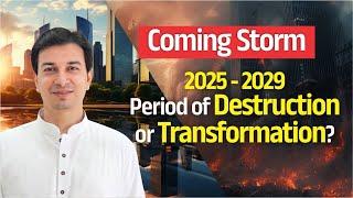 The Coming Storm #4: 2025 - 2029 | Period of Destruction or Transformation? | Acharya Upendra Ji