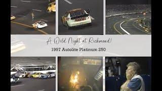 A Wild Night at Richmond - 1997 Autolite Platinum 250