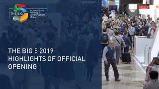 The Big 5 2019: Official Opening - The Big 5 Exhibition