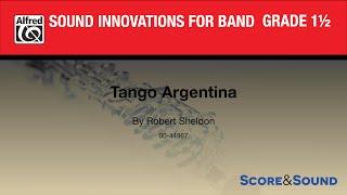 Tango Argentina by Robert Sheldon - Score & Sound