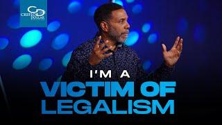 I'm a Victim of Legalism - Wednesday Service