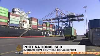 Djibouti seizes control of Dubai-run Doraleh port