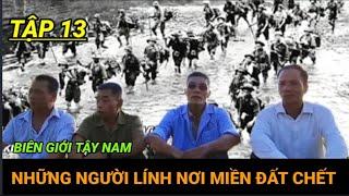 #13/ Bí Mật Tóm Gọn Bọn Phản Động PolPot / Ký Ức Chiến Trường K